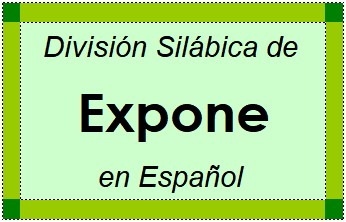 División Silábica de Expone en Español