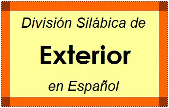 Divisão Silábica de Exterior em Espanhol