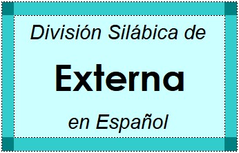 Divisão Silábica de Externa em Espanhol