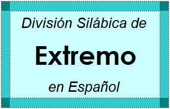Divisão Silábica de Extremo em Espanhol