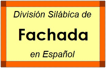 Divisão Silábica de Fachada em Espanhol