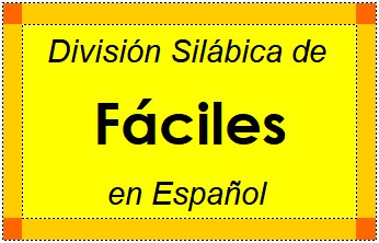 Divisão Silábica de Fáciles em Espanhol