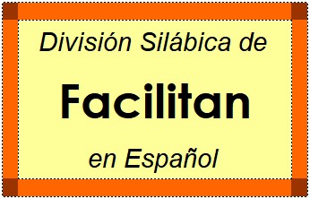 Divisão Silábica de Facilitan em Espanhol