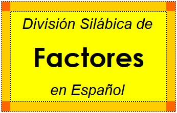 Divisão Silábica de Factores em Espanhol
