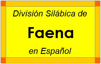División Silábica de Faena en Español