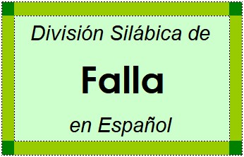 Divisão Silábica de Falla em Espanhol