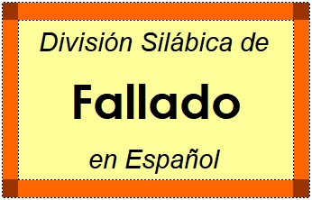 Divisão Silábica de Fallado em Espanhol