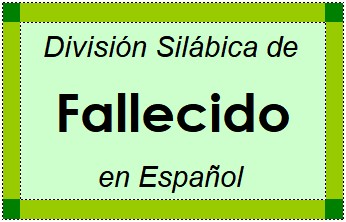 Divisão Silábica de Fallecido em Espanhol