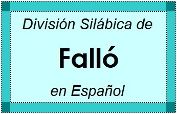 Divisão Silábica de Falló em Espanhol