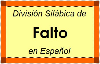 Divisão Silábica de Falto em Espanhol