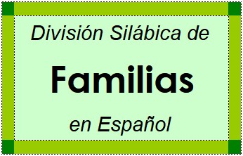 Divisão Silábica de Familias em Espanhol