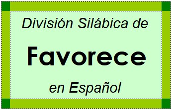 Divisão Silábica de Favorece em Espanhol