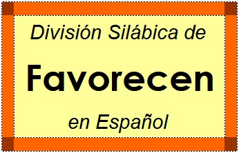 Divisão Silábica de Favorecen em Espanhol