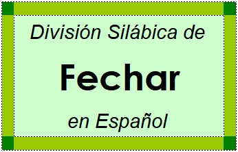 Divisão Silábica de Fechar em Espanhol