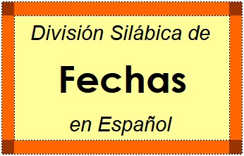 Divisão Silábica de Fechas em Espanhol