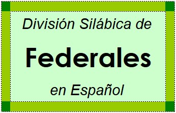 Divisão Silábica de Federales em Espanhol