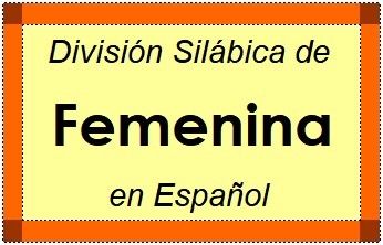 División Silábica de Femenina en Español