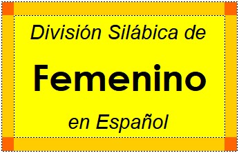 Divisão Silábica de Femenino em Espanhol