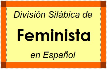 Divisão Silábica de Feminista em Espanhol
