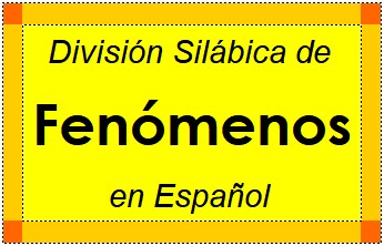 Divisão Silábica de Fenómenos em Espanhol