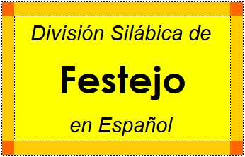 Divisão Silábica de Festejo em Espanhol