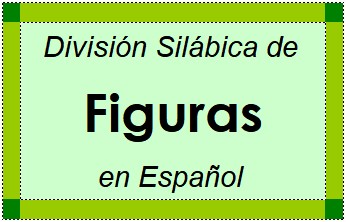 Divisão Silábica de Figuras em Espanhol