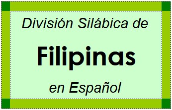 Divisão Silábica de Filipinas em Espanhol