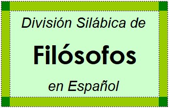 Divisão Silábica de Filósofos em Espanhol