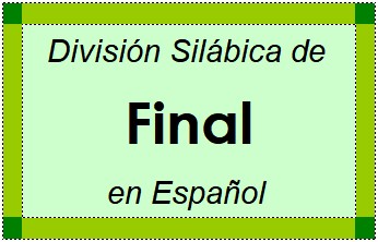 Divisão Silábica de Final em Espanhol