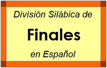 Divisão Silábica de Finales em Espanhol