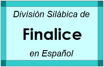Divisão Silábica de Finalice em Espanhol