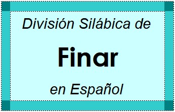 Divisão Silábica de Finar em Espanhol