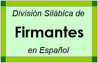 Divisão Silábica de Firmantes em Espanhol