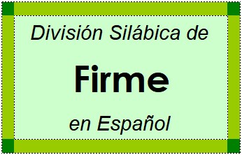 Divisão Silábica de Firme em Espanhol