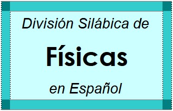 Divisão Silábica de Físicas em Espanhol