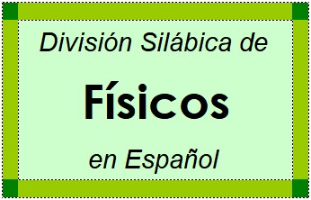 Divisão Silábica de Físicos em Espanhol