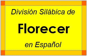 Divisão Silábica de Florecer em Espanhol