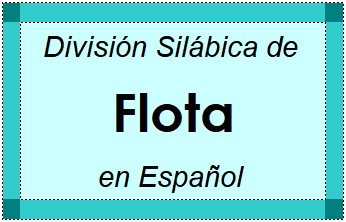 Divisão Silábica de Flota em Espanhol