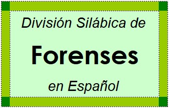 División Silábica de Forenses en Español