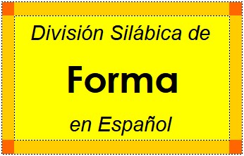Divisão Silábica de Forma em Espanhol