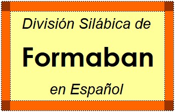 División Silábica de Formaban en Español