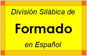 Divisão Silábica de Formado em Espanhol
