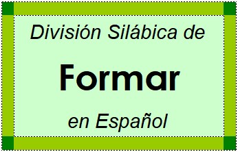 Divisão Silábica de Formar em Espanhol