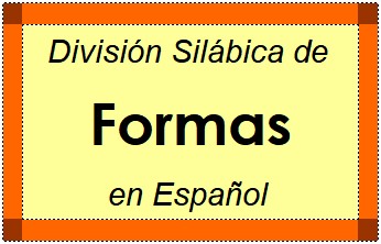 División Silábica de Formas en Español