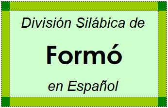 División Silábica de Formó en Español