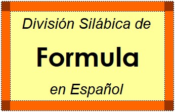 División Silábica de Formula en Español