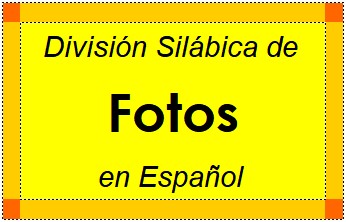 Divisão Silábica de Fotos em Espanhol