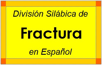 División Silábica de Fractura en Español