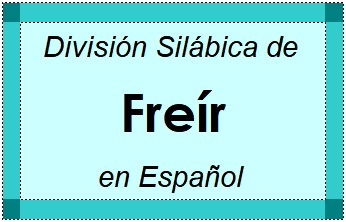 Divisão Silábica de Freír em Espanhol