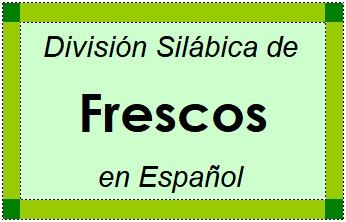 Divisão Silábica de Frescos em Espanhol